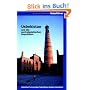 Usbekistan und die zentralasiatischen Republiken: Usbekistan, Turkmenistan, Kirgistan, Kasachstan, Tadschikistan