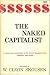 The Naked Capitalist: a Review and Commentary on Dr. Carroll Quigley's Book Tragedy and Hope - a History of the World in Our Time