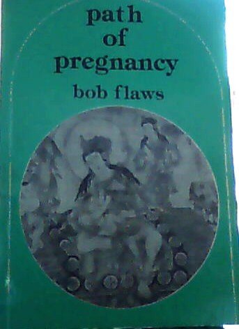 the path of pregnancy classical chinese medical perspectives on conception pregnancy delivery and postpartum