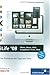 iLife '08: iPhoto, iMovie, iDVD, GarageBand, iTunes und iWeb: Das Praxisbuch mit Tipps und Tricks (Galileo Design)