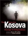 The Case for Kosova: Passage to Independence