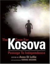 The Case for Kosova: Passage to Independence