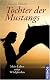Tochter der Mustangs: Me...
