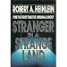 Stranger in a Strange Land: For the First Time the Original Uncut