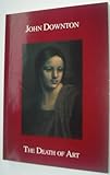 The death of art : incorporating notes on philosophy and ethics