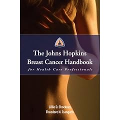 The Johns Hopkins Breast Cancer Handbook for Health Care Professionals: Lillie D. Shockney, Theodore N. Tsangaris