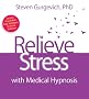 Relieve Stress with Medical Hypnosis