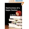 Confessions of a Rogue Teacher: A Novel by George Colon