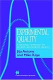Experimental Quality: A Strategic Approach to Achieve and Improve Quality