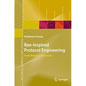 【クリックで詳細表示】Bee-Inspired Protocol Engineering： From Nature to Networks (Natural Computing Series) [ハードカバー]