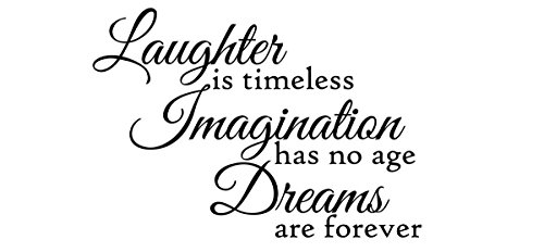 Laughter Is Timeless Imagination Has No Age Dreams Are Forever Wall Decal Kids