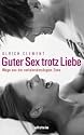 Guter Sex trotz Liebe: Wege aus der verkehrsberuhigten Zone