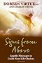 Signs From Above: Angelic Messages To Guide Your Life Choices