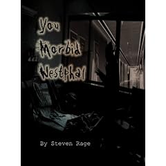 You Morbid Westphal