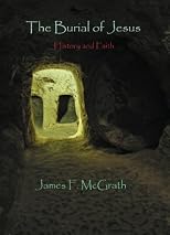 The Burial of Jesus: History and Faith