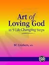 Art of Loving God: in 9 Life Changing Steps