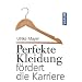 Perfekte Kleidung f�rdert die Karriere