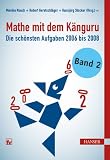 Mathe mit dem K&auml;nguru 2: Die sch&ouml;nsten Aufgaben von 2006 bis 2008 - Monika Noack, Robert Geretschl&auml;ger, Hansj&uuml;rg Stocker