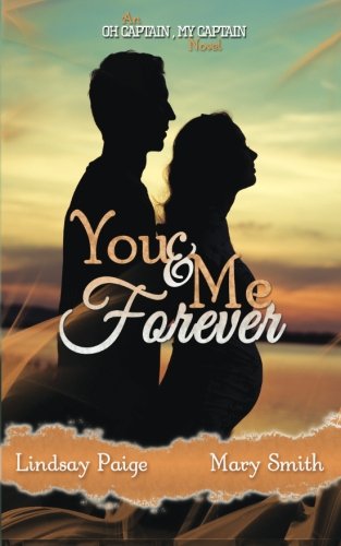 you and me forever oh captain my captain volume 6