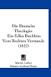 Die Deutsche Theologie: Ein Edles Buchlein Vom Rechten Verstande (1827)
