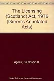 Allan and Chapman's The Licensing (Scotland) Act 1976, as amended by the Law Reform (Miscellaneous Provisions) (Scotland) Act 1990 and the Licensing (Amendment) (Scotland) Acts 1992 and 1996