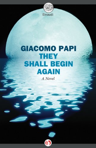 They Shall Begin Again: A Novel