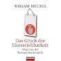 Das Gl�ck der Unerreichbarkeit: Wege aus der Kommunikationsfalle