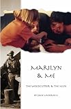 Marilyn & Me: The Woodcutter and The Nun