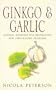 Ginkgo & Garlic: Natural Remedies for Respiratory and Circulatory Problems