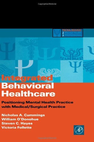 Integrated Behavioral Healthcare: Prospects, Issues, and Opportunities (Practical Resources for the Mental Health Professional)