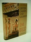 C. W. Ceram: G�tter, Gr�ber und Gelehrte im Bild - Verlag: Rowohlt - C. W. Ceram