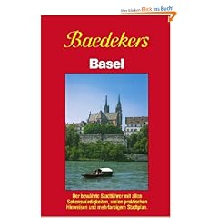 Baedeker Stadtf�hrer, Basel: Der bew�hrte Stadtf�hrer mit allen Sehensw�rdigkeiten, vielen praktischen Hinweisen und mehrfarbigem Stadtplan