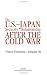 The U.S.-Japan Security Relationship After the Cold War/Mr-283-Usdp