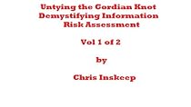 Untying the Gordian Knot, Demystifying Information Risk Assessment-From Free Kindle Books Library Click to Download Free Kindle Book -> Untying the Gordian Knot, Demystifying Information Risk Assessment