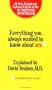 Everything You Always Wanted to Know About Sex: But Were Afraid to Ask