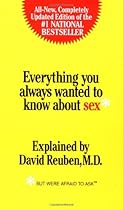 Everything You Always Wanted to Know About Sex: But Were Afraid to Ask