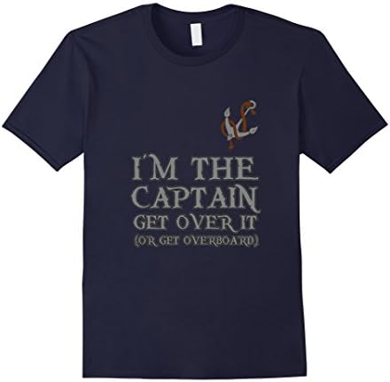 Men's I'm The Captain Get Over It Funny Sailing T-shirt Large Navy