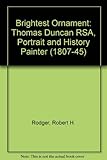 The brightest ornament : Thomas Duncan, portrait and history painter (1807-1845)