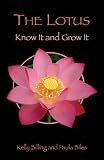 The Lotus: Know It and Grow It