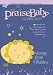 The Praise Baby Collection: Sleepytime Lullabies