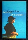 Unverzagt &amp, unverblümt : Menschliches und Allzumenschliches.