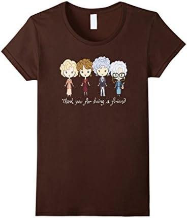 Women's Thank You For Being A Friend Tshirt- BFF T shirt XL Brown