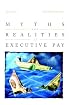 Myths and Realities of Executive Pay