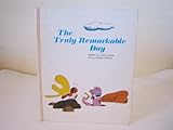 The truly remarkable day