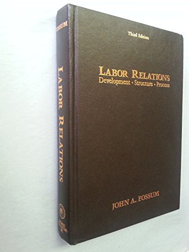 Labor Relations: Development, Structure, Process
