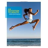 An Invitation to Health 2009-2010 Edition