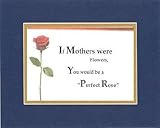 If Mothers Were Flowers . . . 8 x 10 Inches Sayings set in Double Beveled Matting (A Timeless and Priceless Poetry Collection)
