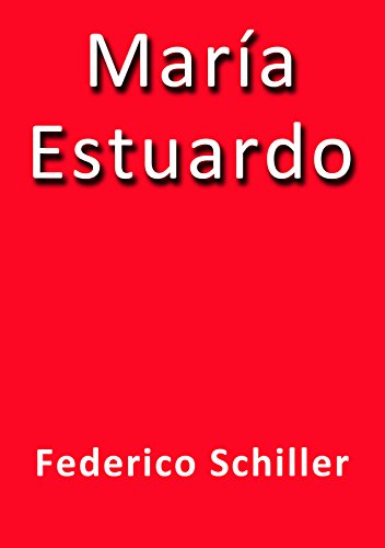 Maria Estuardo (Spanish Edition)