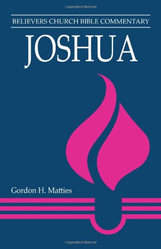 Joshua: Believers Church Bible Commentary