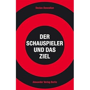 Der Schauspieler und das Ziel: Ängste und Blockaden überwinden